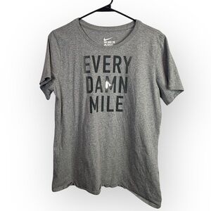 Nike The Nike Tee Gray Running Shirt XL Every Damn Mile Athletic Cut